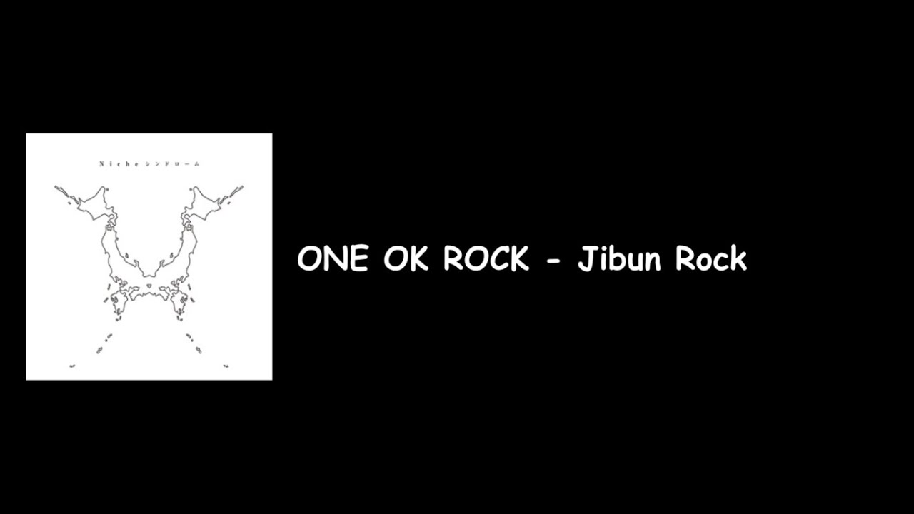 ONE OK ROCK - Jibun Rock (Niche Syndrome Album) Lyrics Video