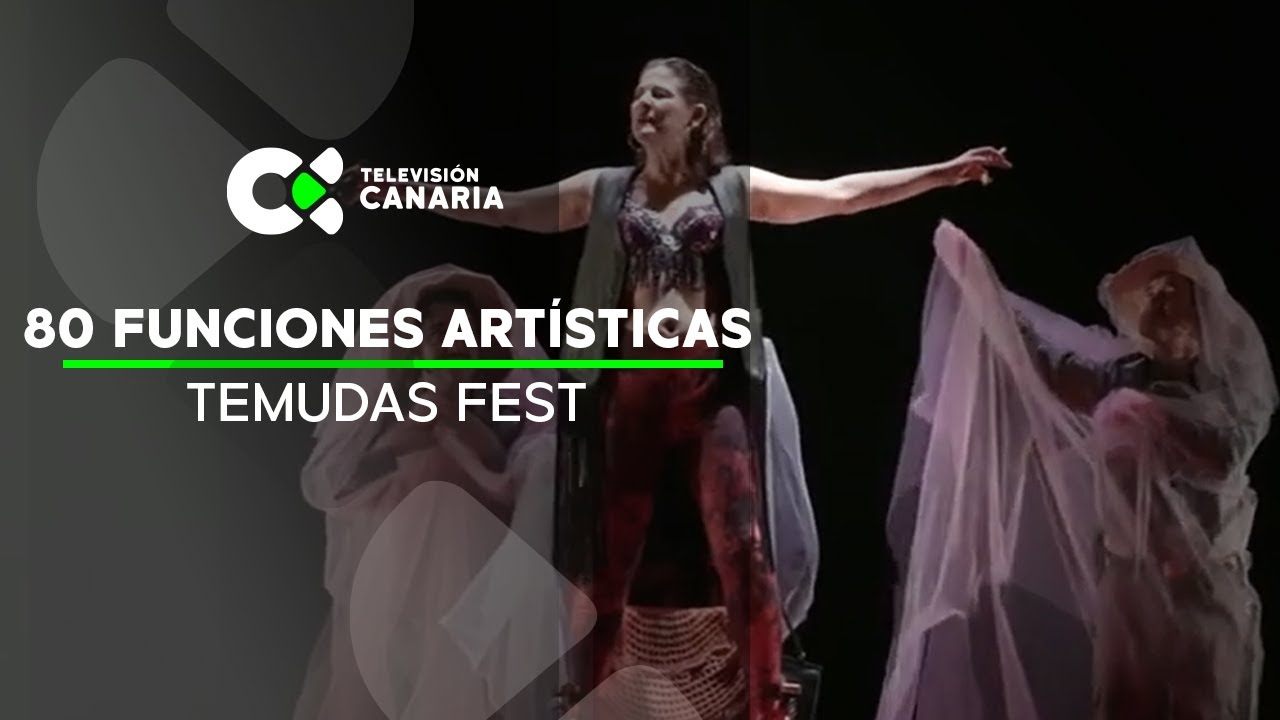 Casi 80 funciones art&iacute;sticas en la nueva edici&oacute;n de Temudas Fest, en LPGC