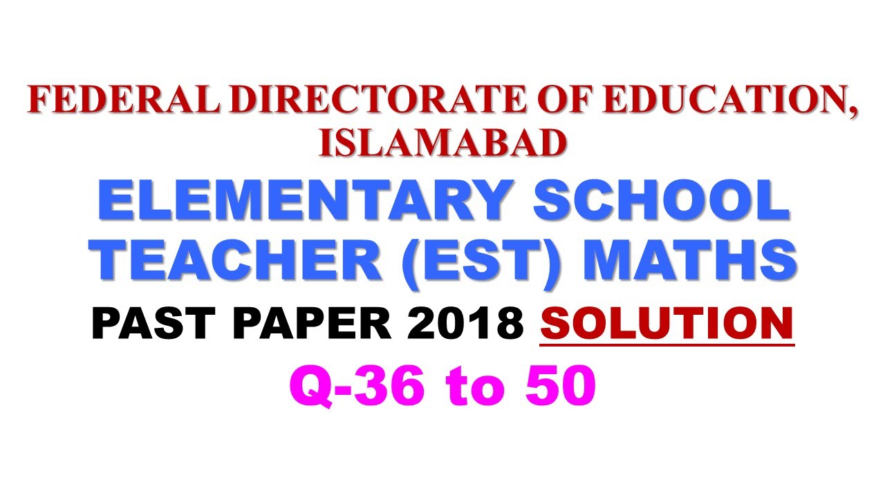 FDE EST maths past paper solution Q36 to 50 | Fde est past papers