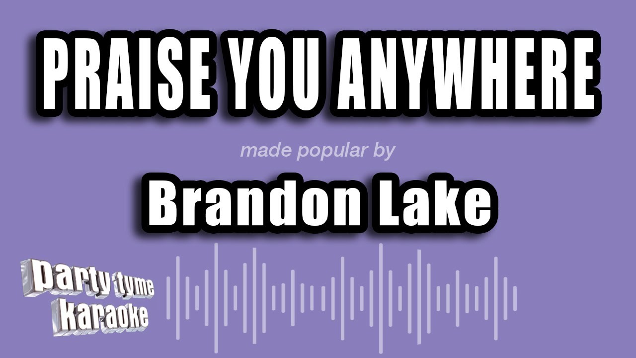 Brandon Lake - Praise You Anywhere (Karaoke Version)