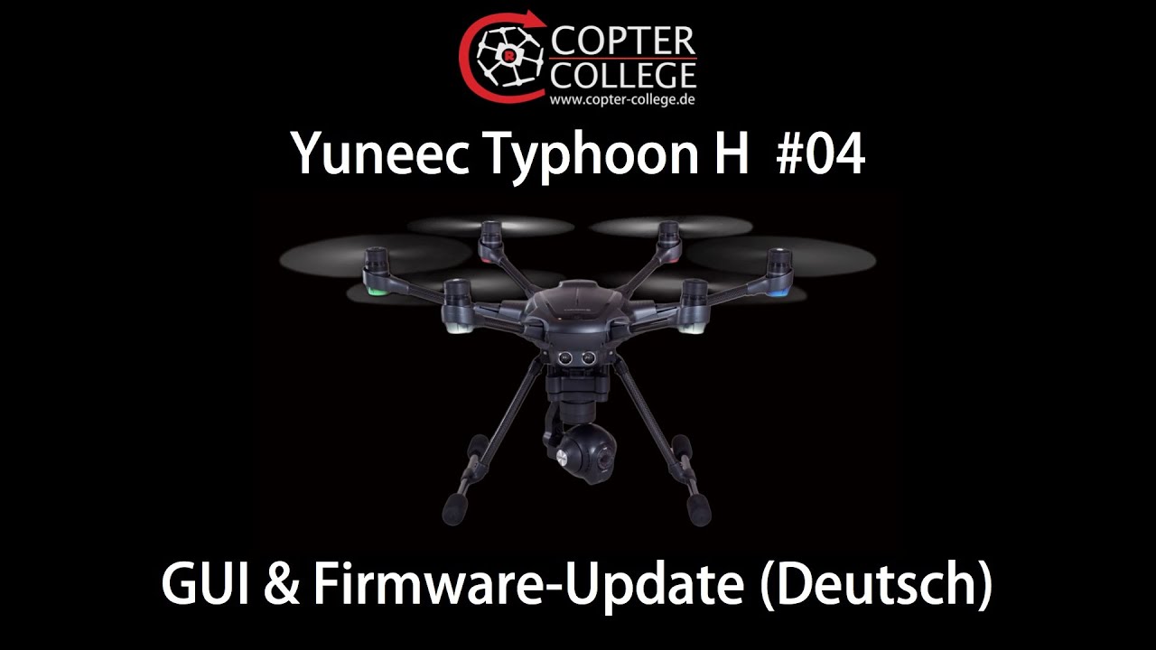 Yuneec Typhoon H #04 - GUI & Firmware-Update (Deutsch)
