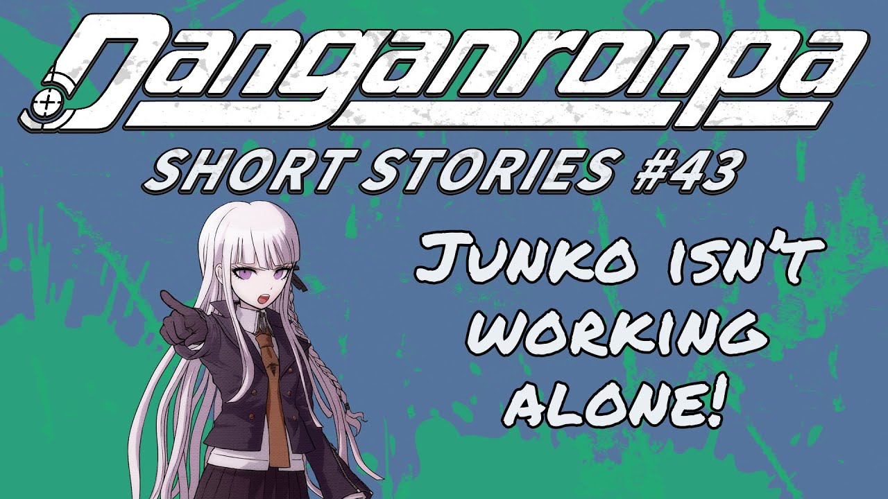 Danganronpa Short Stories #43 - Plan of Action! | Maki Harukawa, Kyoko Kirigiri