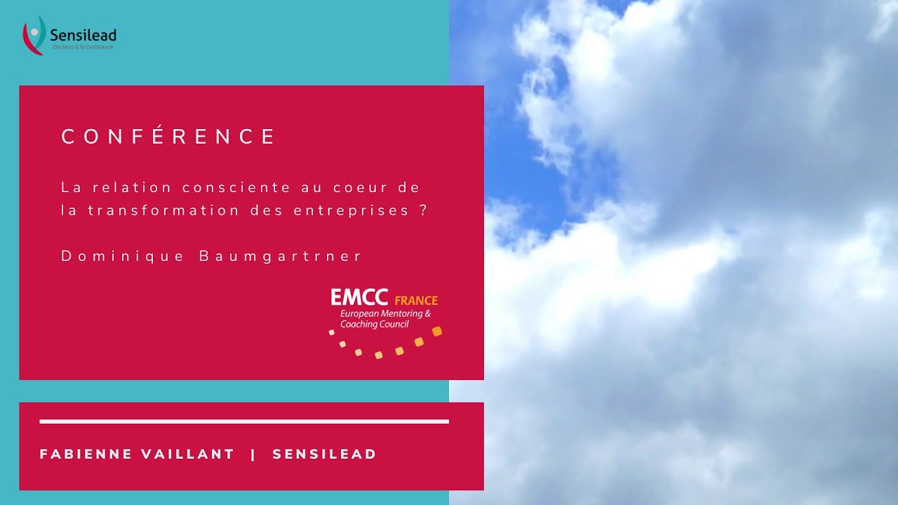 La relation consciente pour la transformation des entreprises ?  Conf&eacute;rence | Dominique Baumgartrner