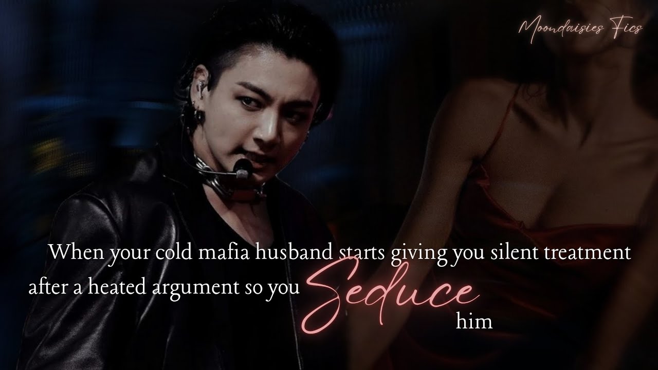 when your cold mafia husband gives you silent treatment after a heated argument so-| #jungkookff |