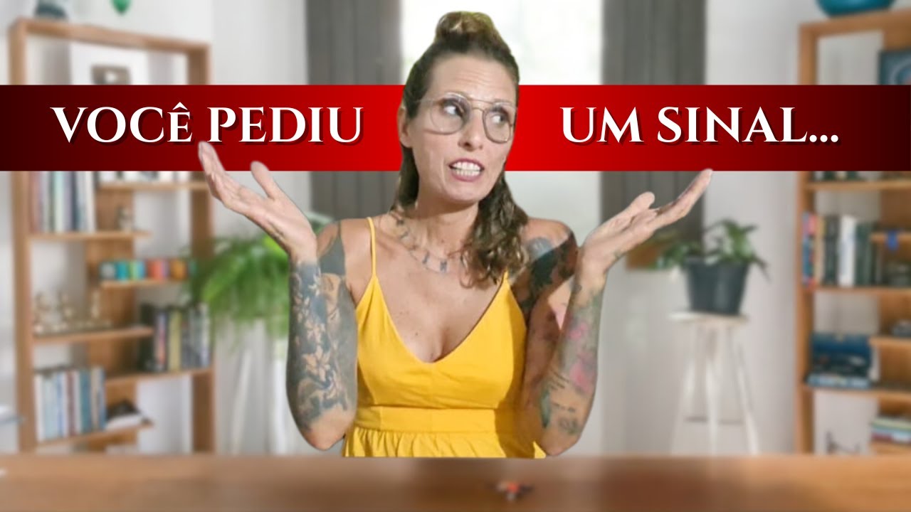 Você pediu um sinal...