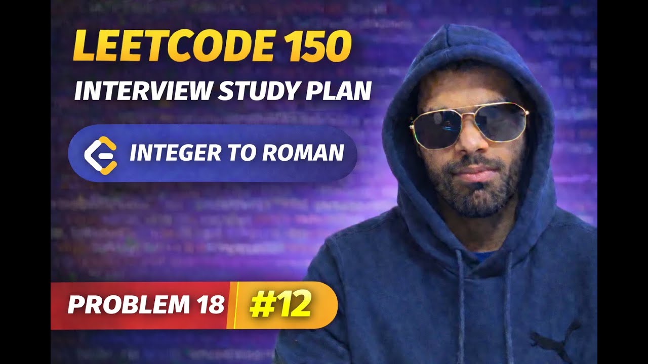Leetcode Interview 150 ||Q18 ||12 ||Integer to Roman