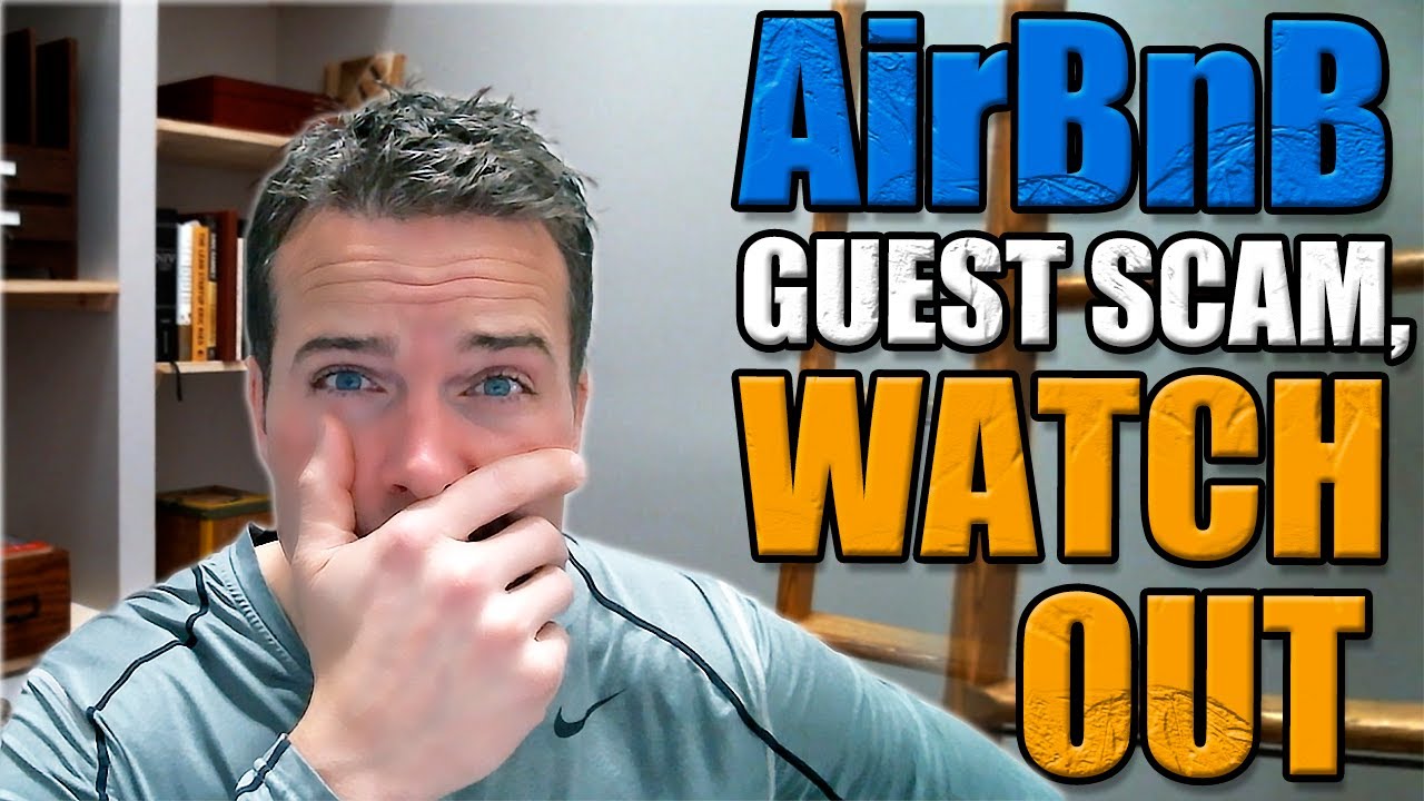 AirBnB Guest Scam?  You be the judge!