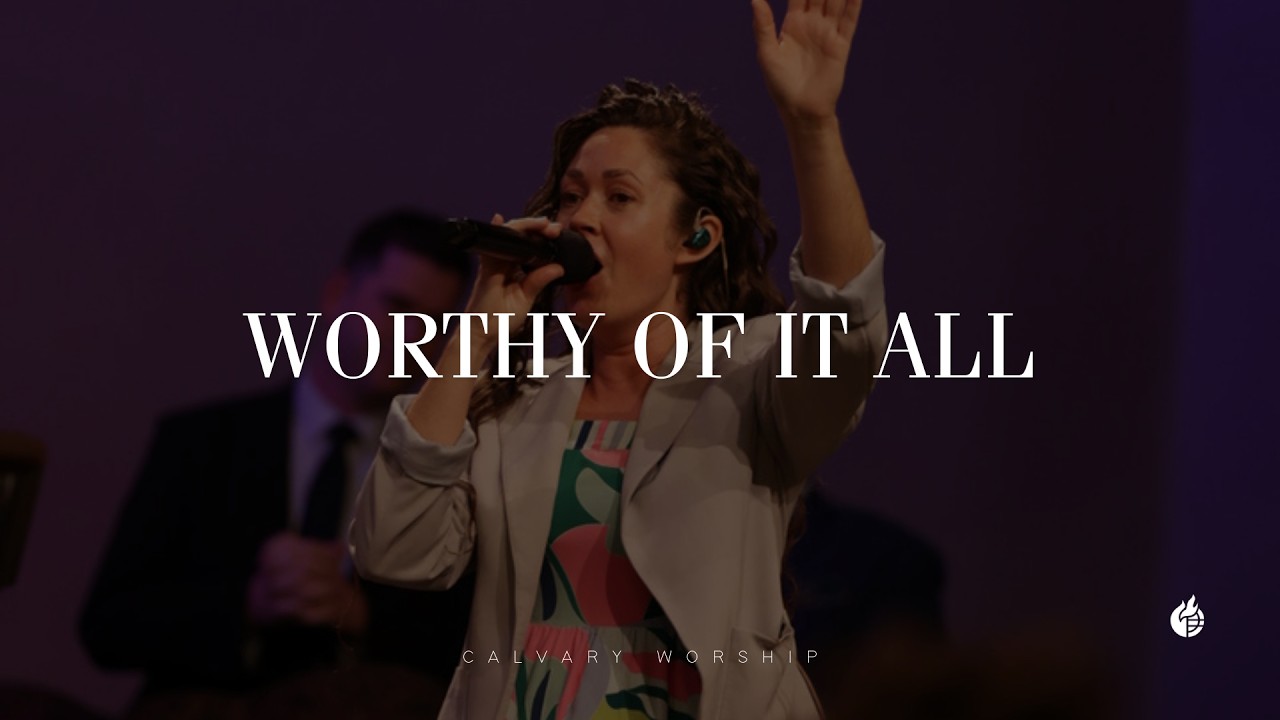 Worthy of It All | Live Worship at Calvary OKC