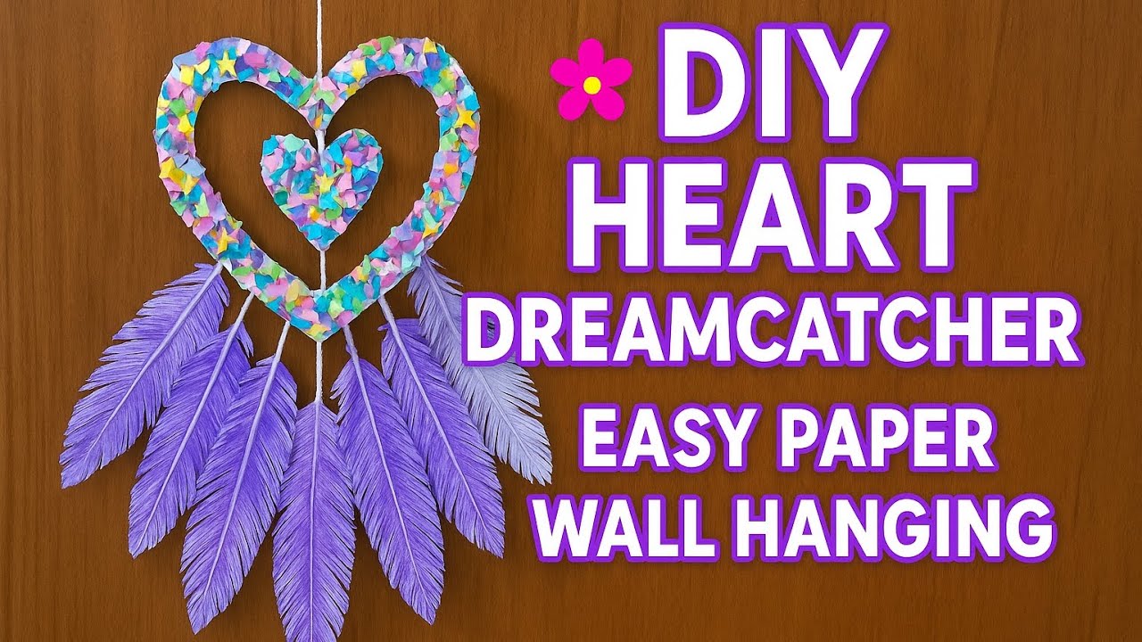 DIY Heart Dreamcatcher Wall Hanging | Easy Paper Craft Idea