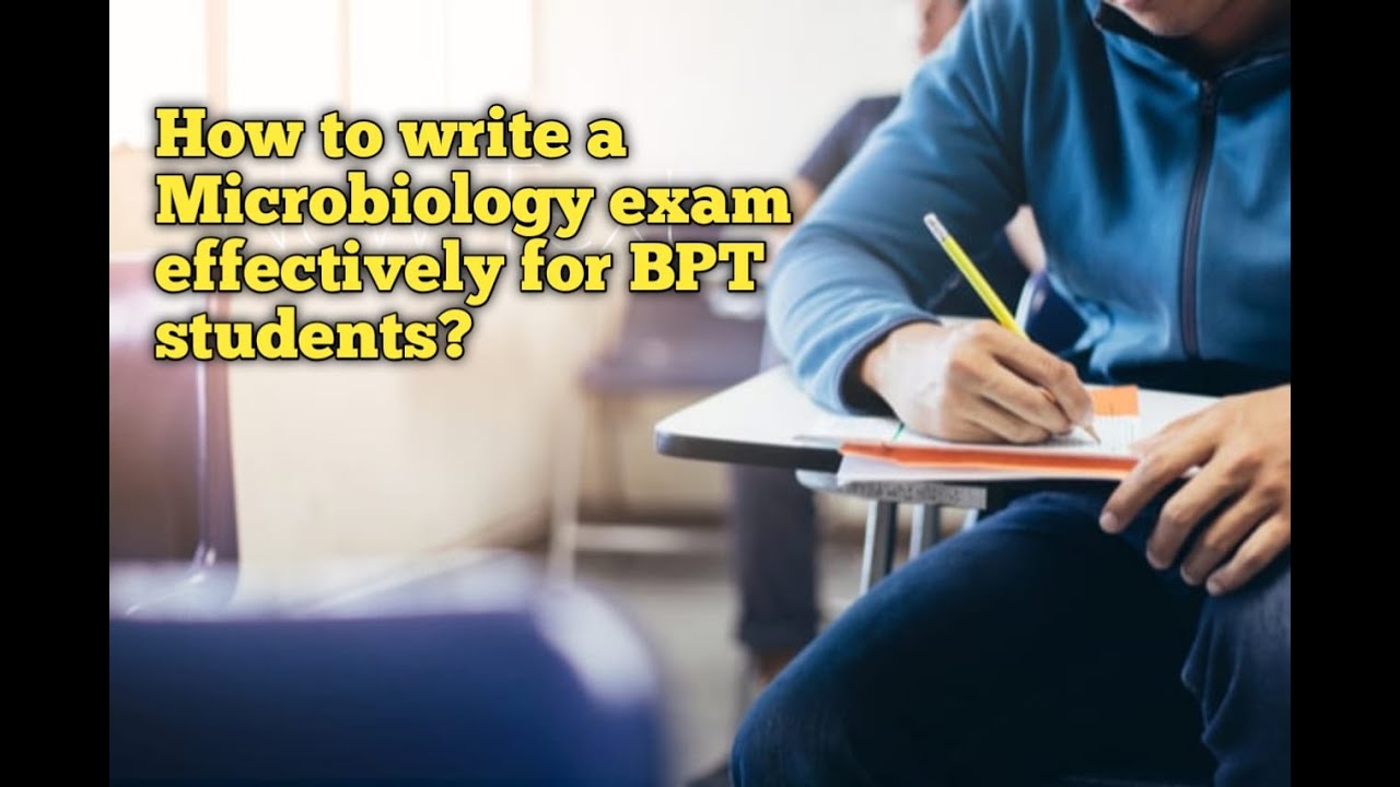 КАК ЭФФЕКТИВНО НАПИСАТЬ ЭКЗАМЕН ПО МИКРОБИОЛОГИИ ДЛЯ СТУДЕНТОВ BPT?