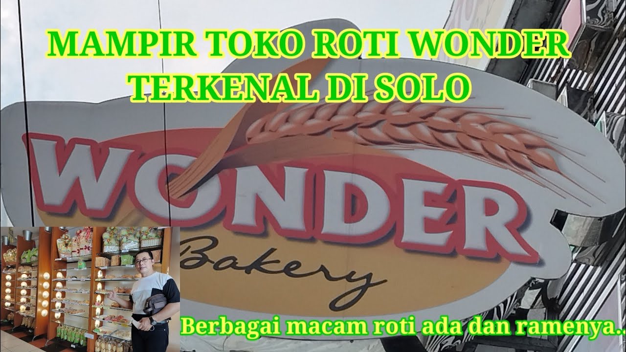 TOKO ROTI/ KUE WONDER TERKENAL DI SOLO