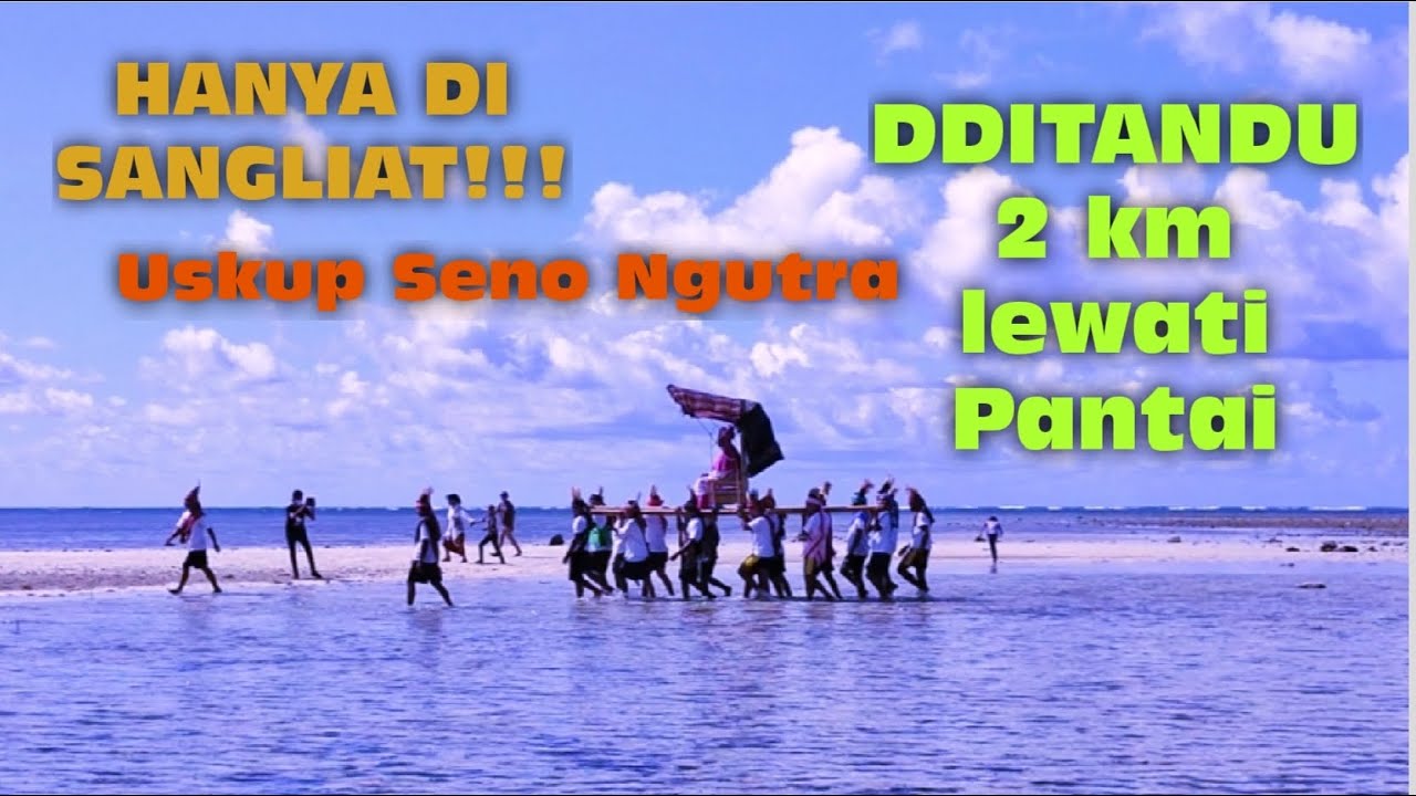Part 2 // Hanya di Sangliat Dol, Uskup Seno Ngutra diTandu 2 km Lewat Pantai !!! Warisan Adat