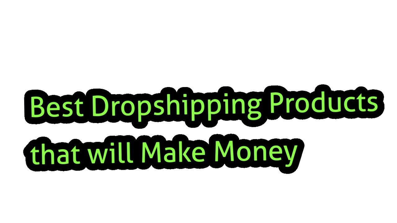 Best Winning Dropshipping Products that will Make Money 2022