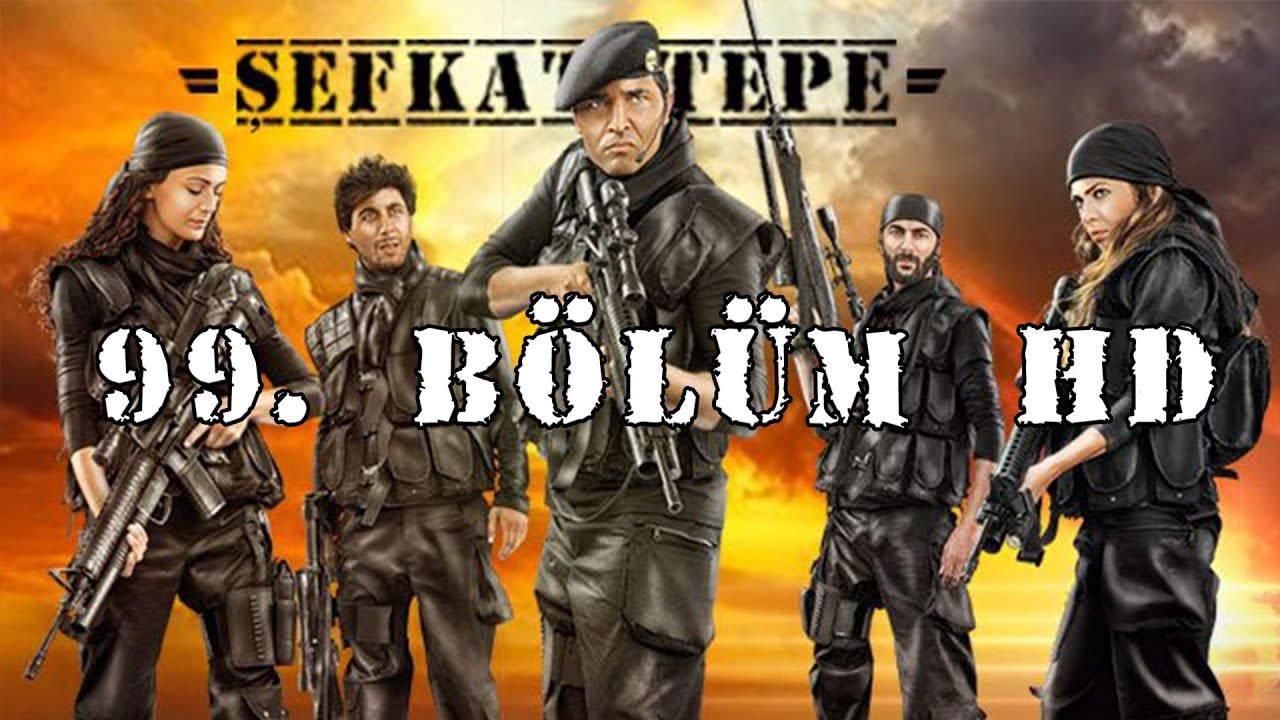 Şefkat Tepe - 99.B&ouml;l&uuml;m HD