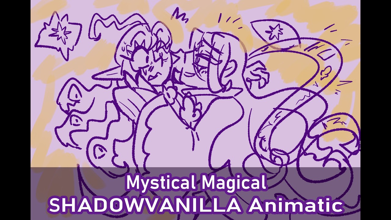Mystical Magical--Shadowvanilla Animatic