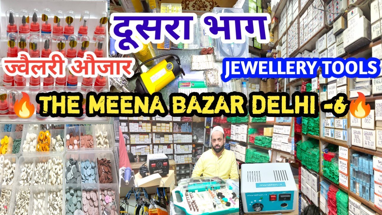 All Types Of Jewellery Making Tools Dental Devices |  Part 2. Meena Bazar Tools Market Delhi