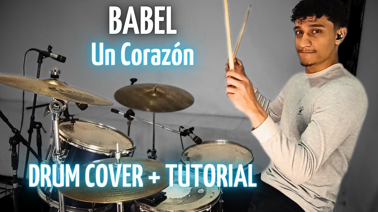 Un Corazón - babel (Drum Cover + Tutorial de Batería)