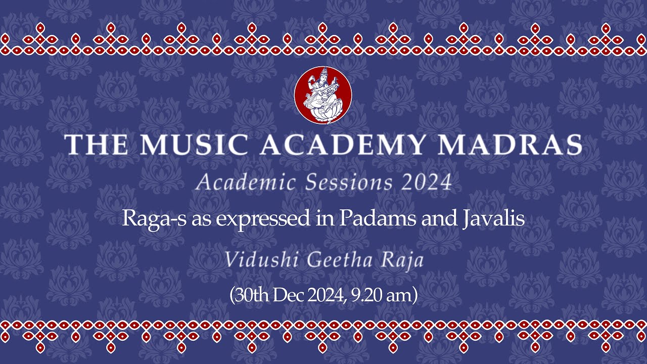Lec Dem 25 | Academic Session 2024 | Raga-s as expressed in Padams and Javalis