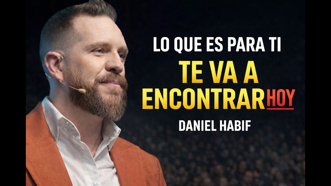 “Daniel Habif te revela cómo el destino te encuentra – No te lo pierdas”