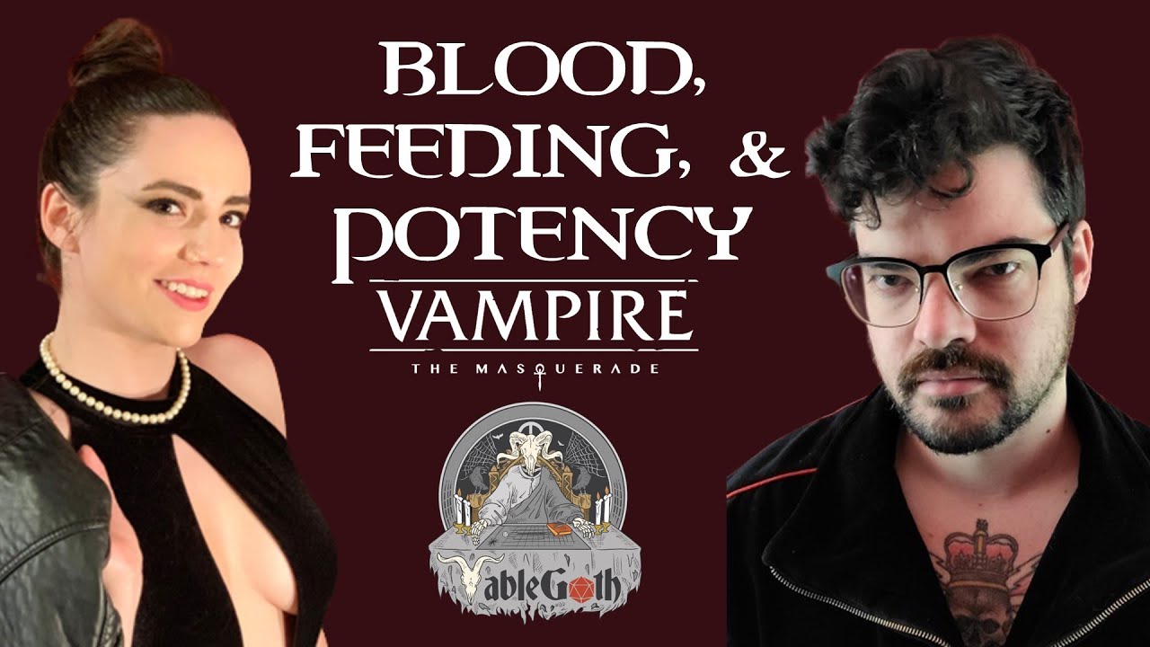 Blood, Feeding, & Potency || How to Play Vampire the Masquerade