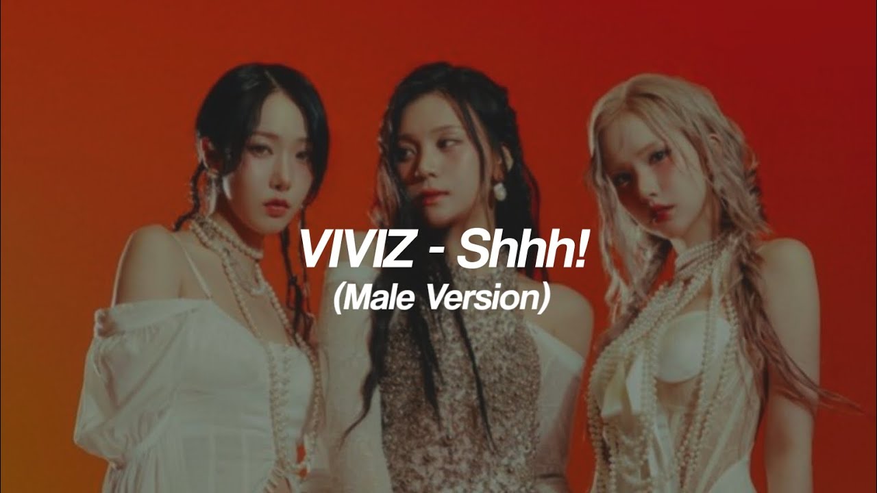 VIVIZ - Shhh! (Male Version)