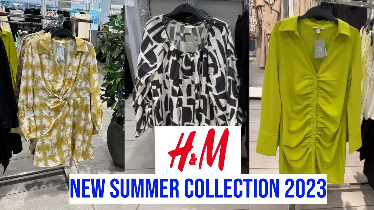H&M WOMEN’S NEW SUMMER COLLECTION JULY 2023
