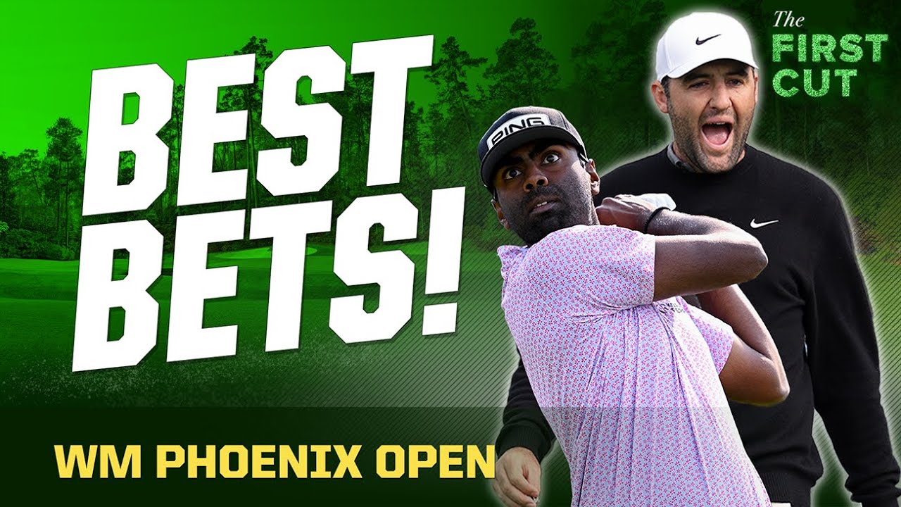WM Phoenix Open BEST BETS, PICKS! | The First Cut Podcast
