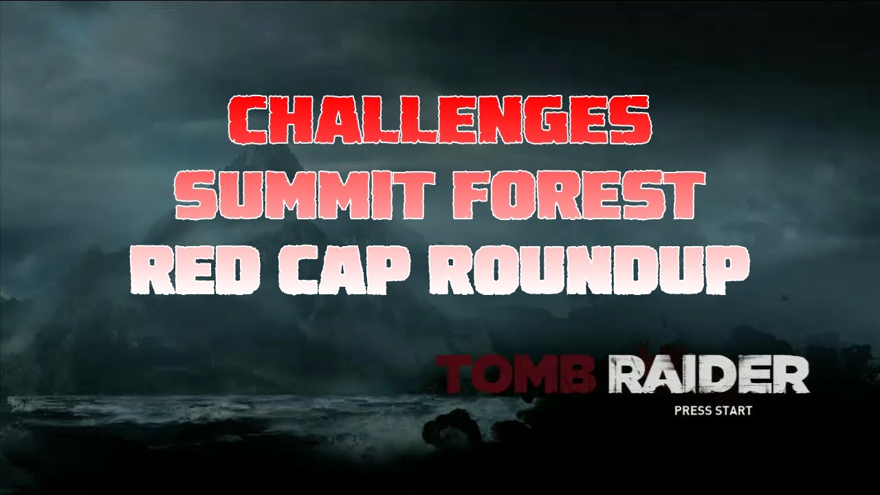 Tomb Raider (2013) - Challenge - Red Cap Roundup - Summit Forest