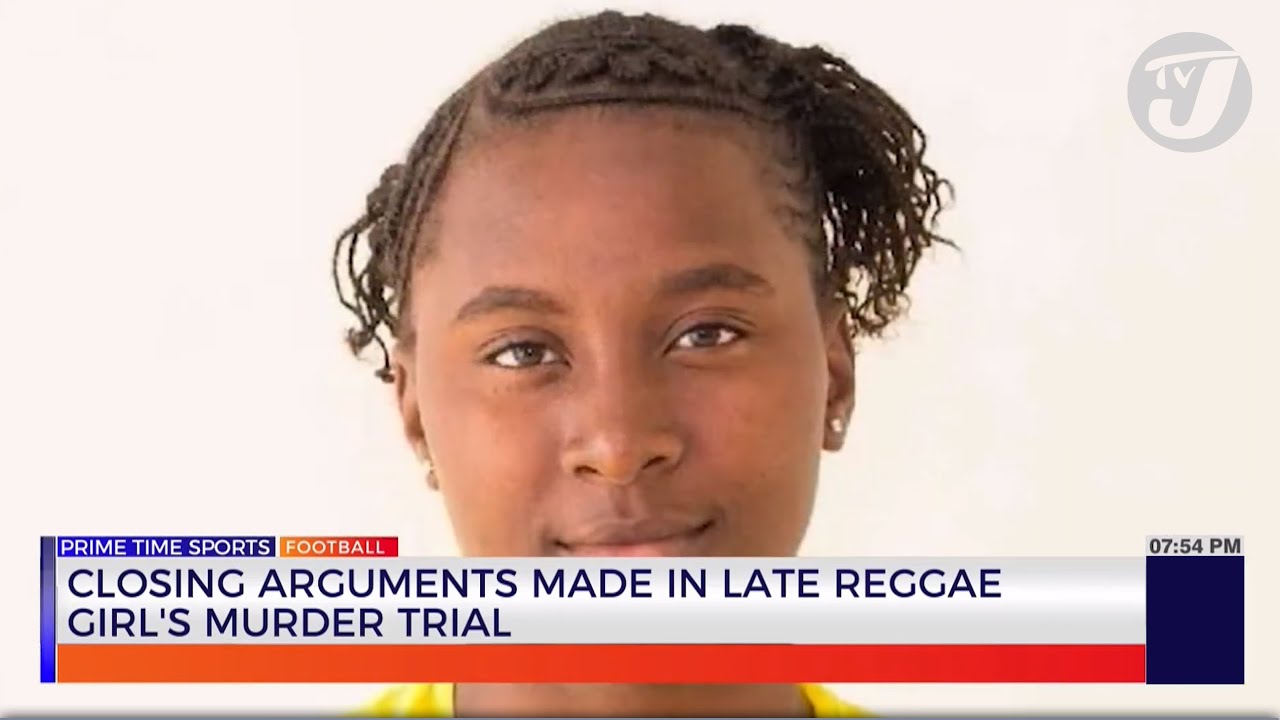 Closing Arguments made in Late Reggae Girl's Murder Trial