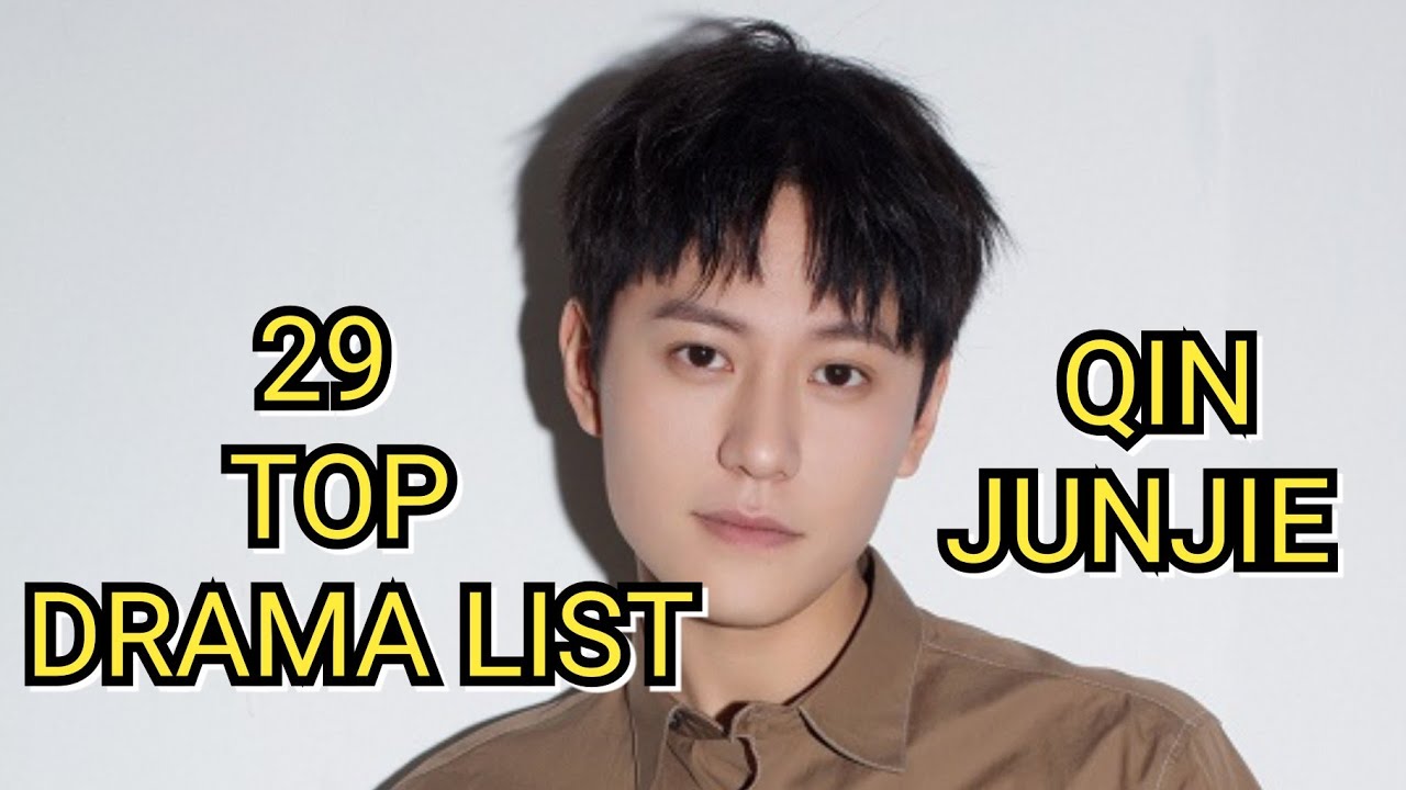 29 TOP DRAMA LIST QIN JUN JIE