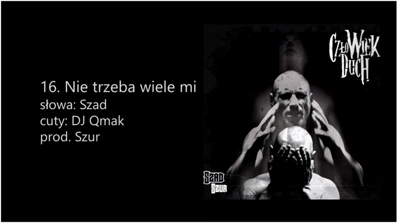 Szad Akrobata - Nie Trzeba Wiele Mi (cuty DJ Qmak, prod. Szur)