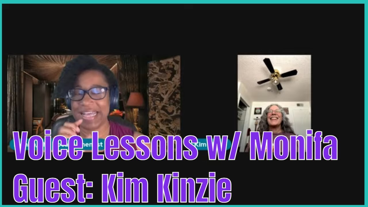 Voice Lessons With Monifa Guest: Kim Kinzie - Get Better At Singing With Professional Help!