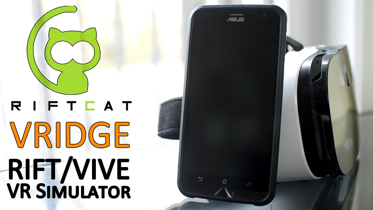 Riftcat VRidge: Turn Smarphone into VR RIFT or VIVE