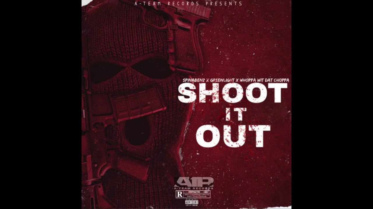 Spinabenz x Whoppa Wit Da Choppa x Greenlight - Shoot It Out (Official Audio)