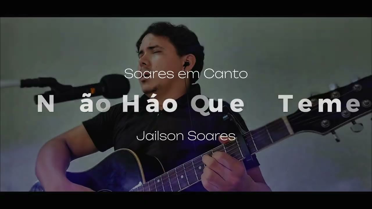 Não Há o Que Temer | Hino Adventista – Cover por Jailson Gaia
