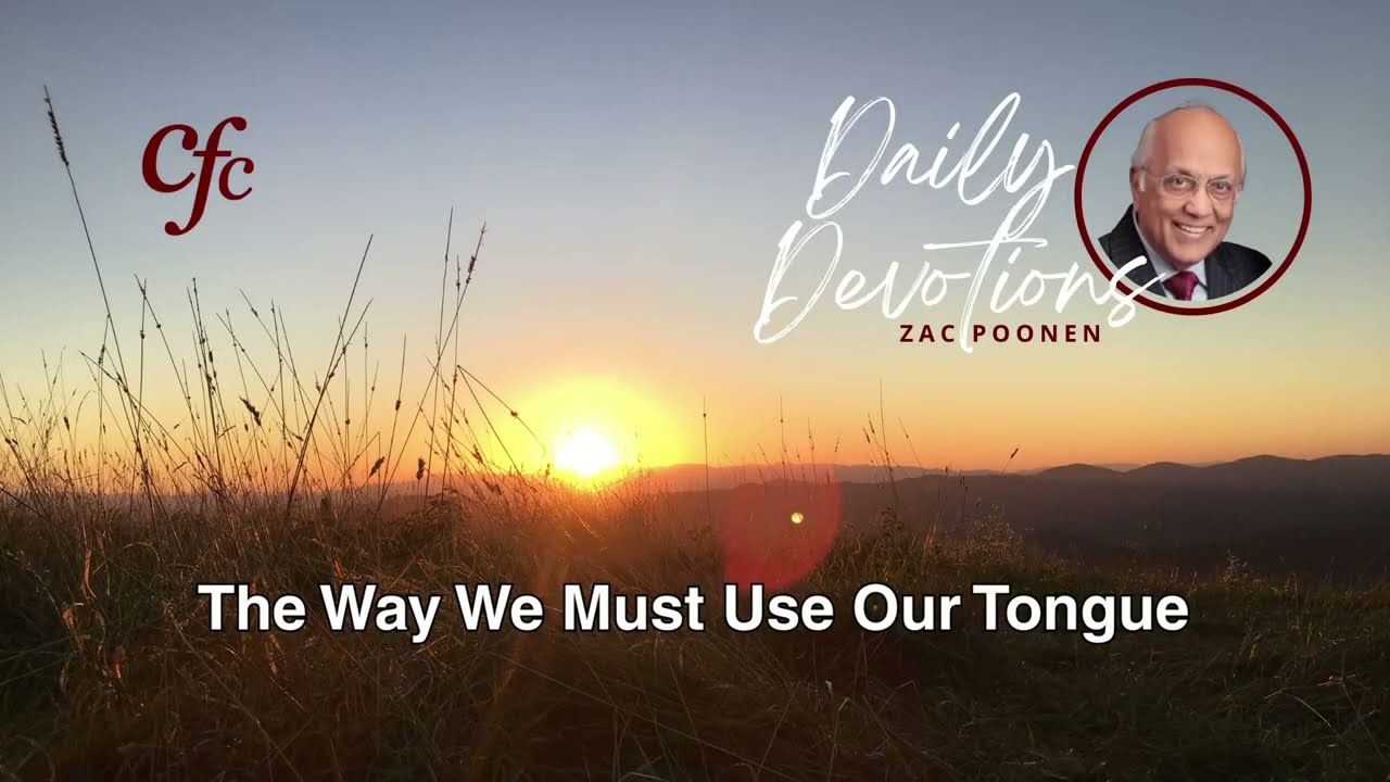 May 19 | Daily Devotion | The Way We Must Use Our Tongue | Zac Poonen
