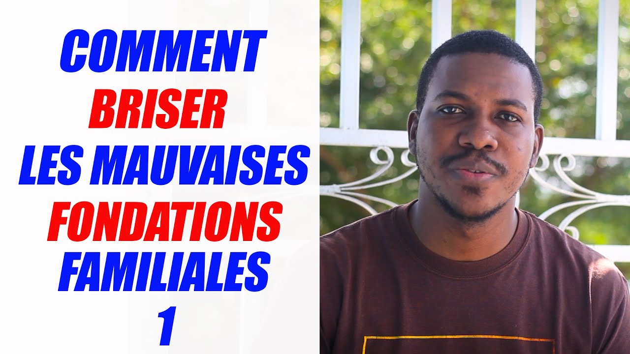 COMMENT BRISER LES MAUVAISES FONDATIONS FAMILIALES - 1 I Pasteur Beni H.Kalala