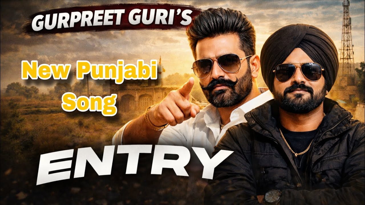 Entry Song  | Gurpreet Guri | Latest Punjabi Song 2026 | Punjabi Swag Song 🔥
