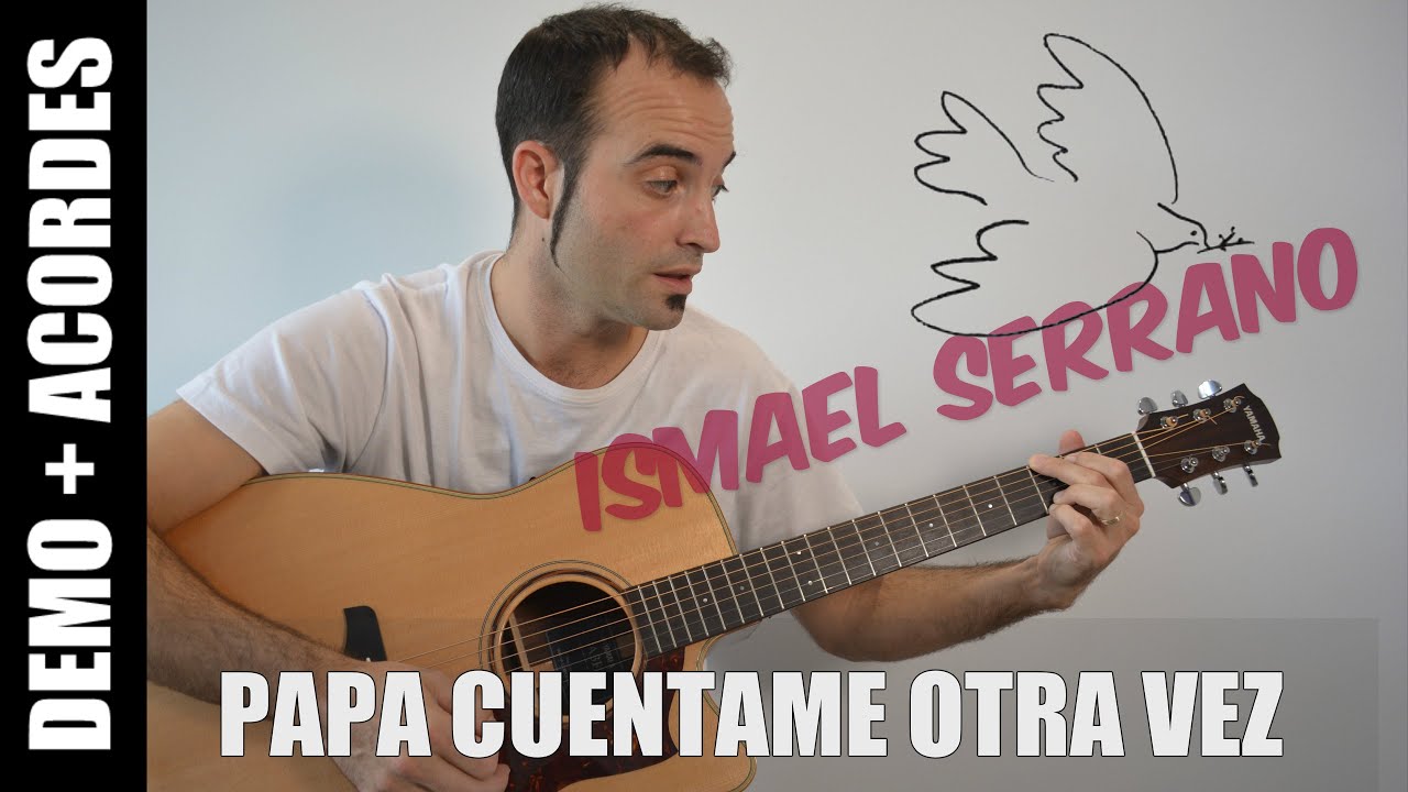 Papa cuentame otra vez - Ismael Serrano Letra y Acordes GUITARRA Cover FACIL