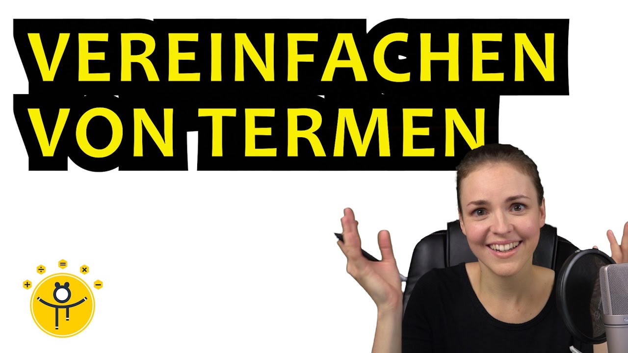 TERME VEREINFACHEN einfach erklärt – Rechenregeln mit Variablen, viele Beispiele