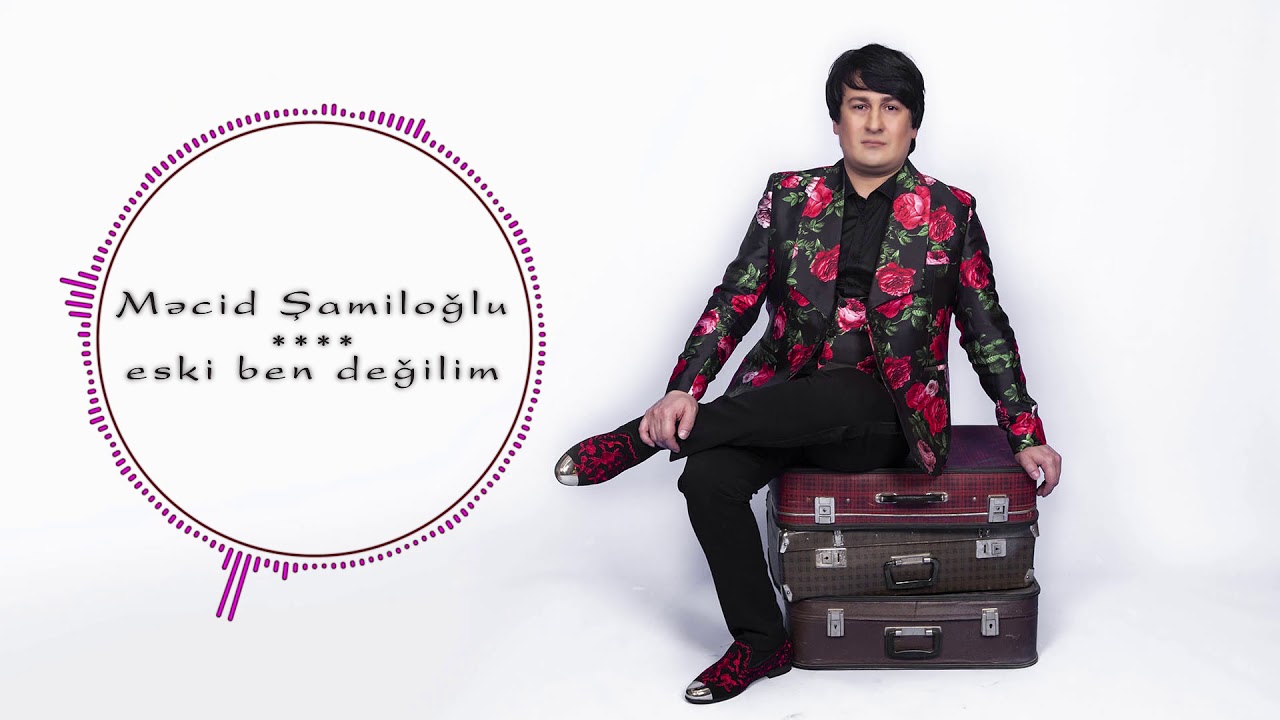 Mecid Shamiloglu_-_eski ben degilim