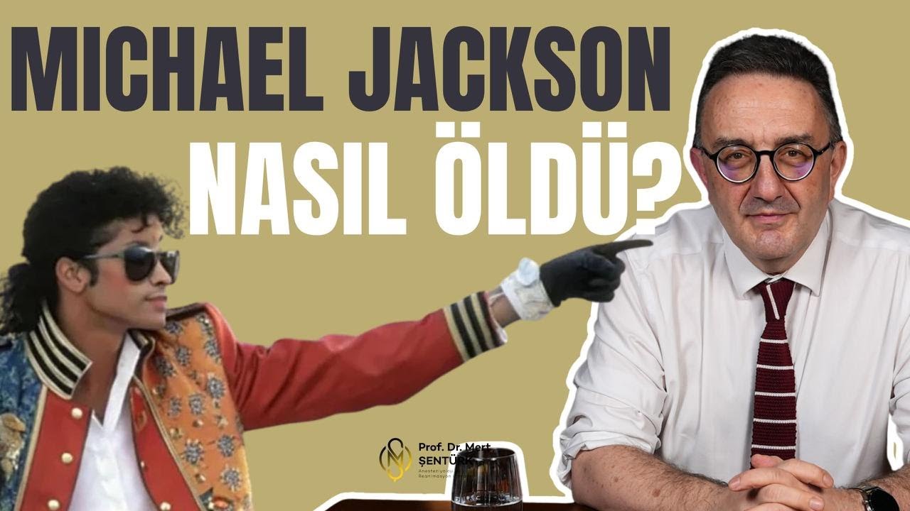 Michael Jackson nasıl öldü? @profdrmertsenturk