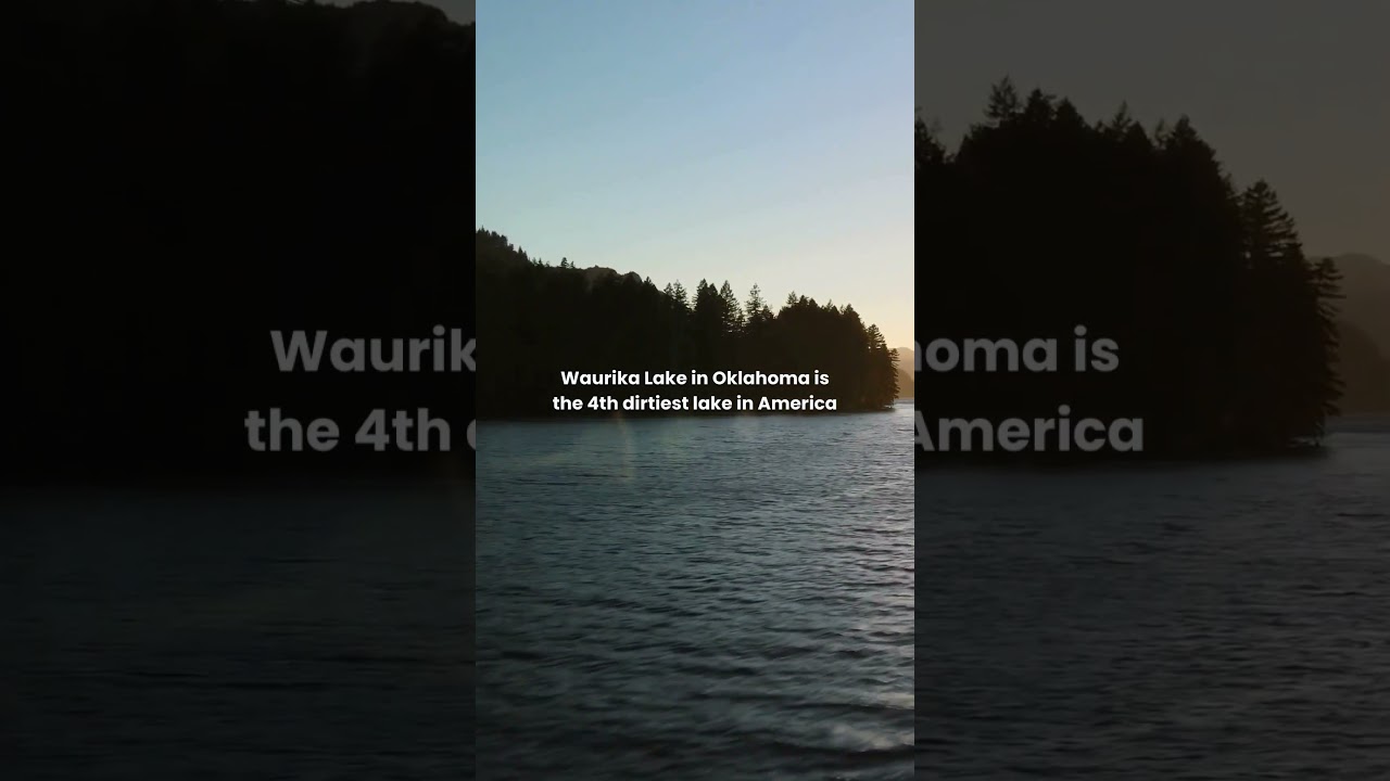 Waurika Lake in Oklahoma is ranked the 4th dirtiest lake in the US.💧