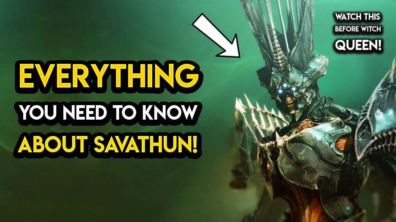 Destiny 2 - SAVATHUN! Everything You Need To Know Before Witch Queen!