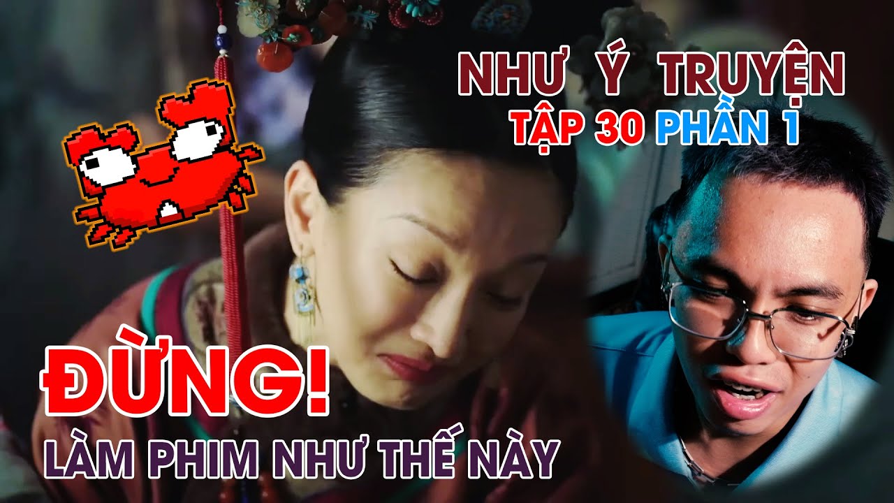 CH&Ecirc; PHIM : Review NHƯ &Yacute; TRUYỆN (TẬP 30 PHẦN 1) l TEKSTATION