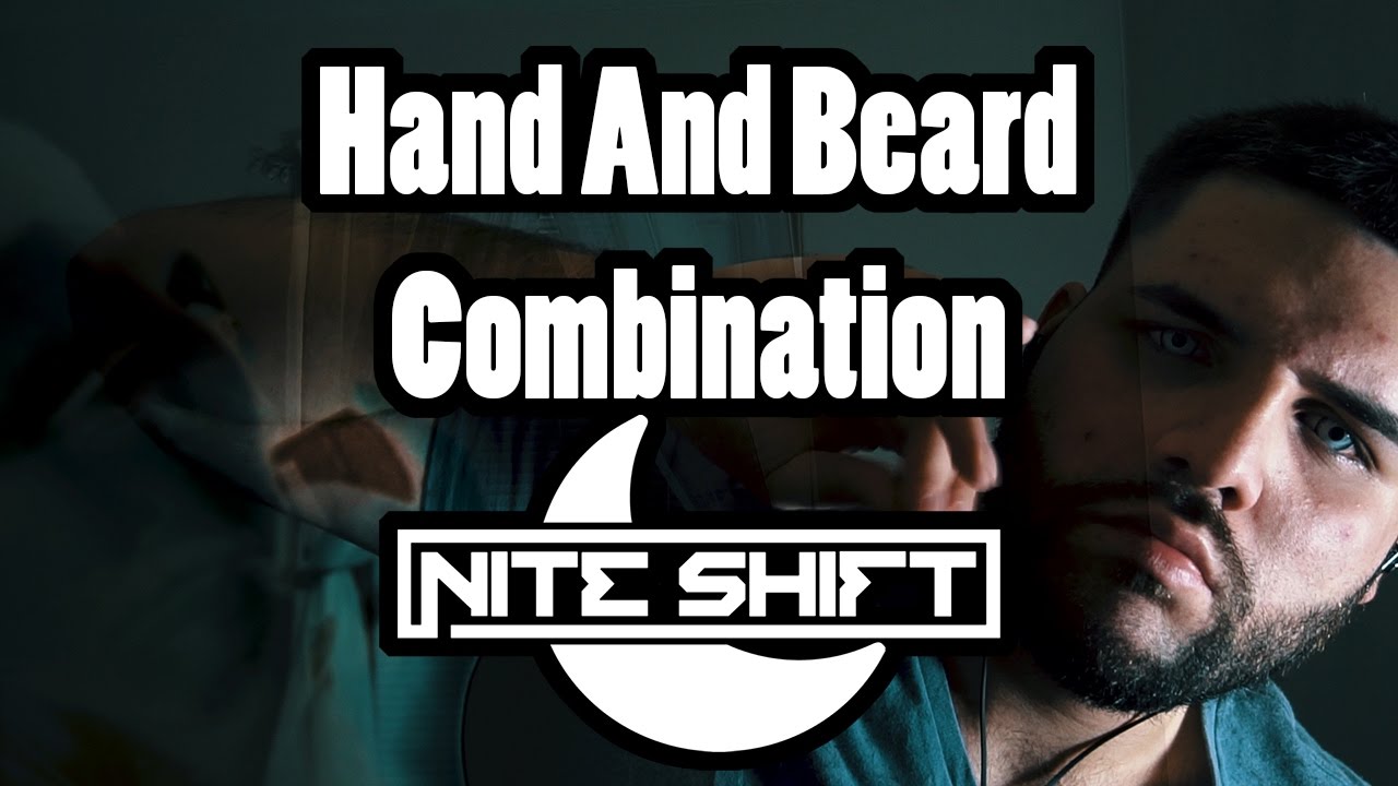 ASMR Beard Sounds And Hand Sounds Combined
