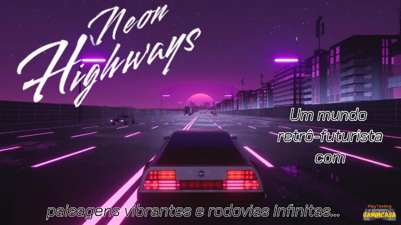 Neon Highways: Dirija Com um Visual Top!