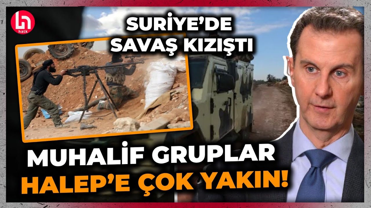 SURİYE'DE HALEP KARIŞTI! Esad güçleri ve rejim karşıtları arasında şiddetli çatışma!