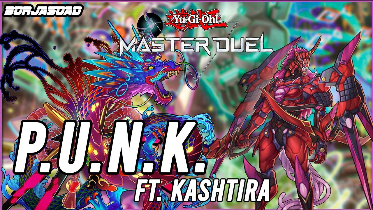 Sácale todo, métele Kashtira - P.U.N.K. Kashtira Deck - Yu-Gi-Oh! Master Duel