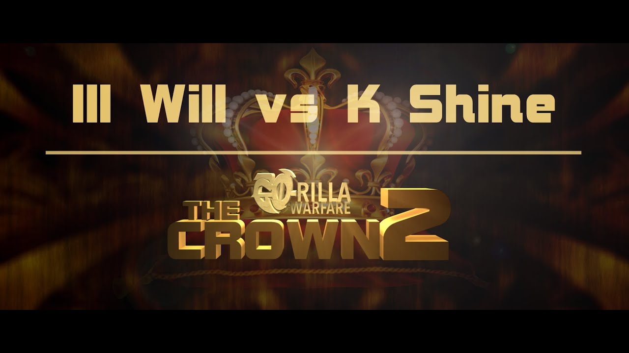 GO-RILLA WARFARE: Ill Will vs K Shine || THE CROWN 2